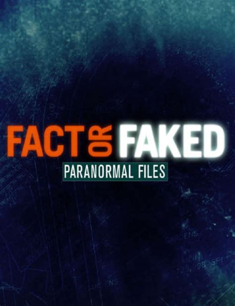 watch full episodes of fact or faked paranormal files|fact or faked tv show.